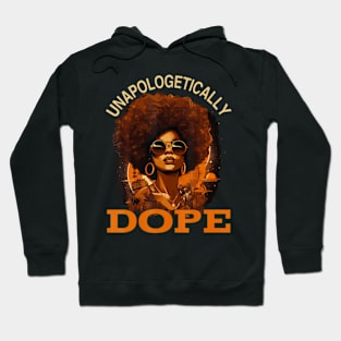 Black Unapologetically Dope Juneteenth Black History Hoodie